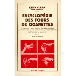 ENCYCLOPEDIE DES TOURS DE CIGARETTES -  Keith CLARK (Pier CARTIER)