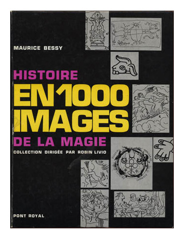HISTOIRE DE LA MAGIE EN 1000 IMAGES