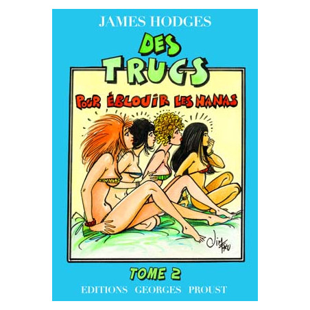 James Hodges, Trucs pour éblouir les nanas