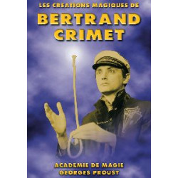 Bertrand Crimet, Les Créations Magiques
