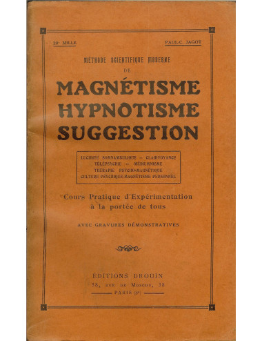 METHODE SCIENTIFIQUE MODERNE DE MAGNETISME HYPNOTISME SUGGESTION