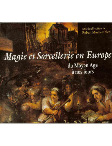 MAGIE ET SORCELLERIE EN EUROPE