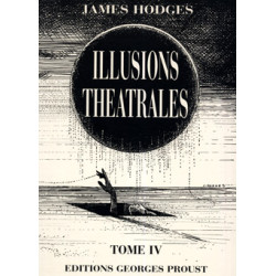 ILLUSIONS THÉÂTRALES, TOME 4