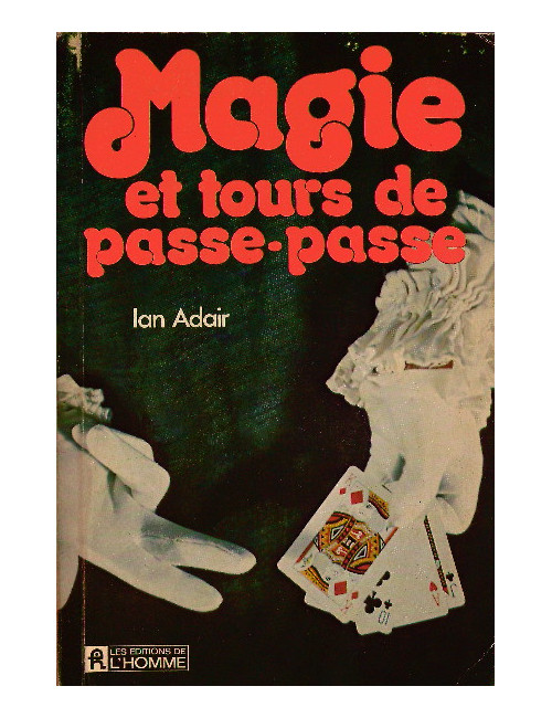 MAGIE ET TOURS DE PASSE-PASSE, ADAIR Ian