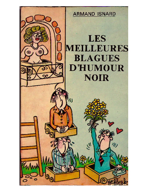 MEILLEURES BLAGUES D'HUMOUR NOIR (LES), ISNARD Armand