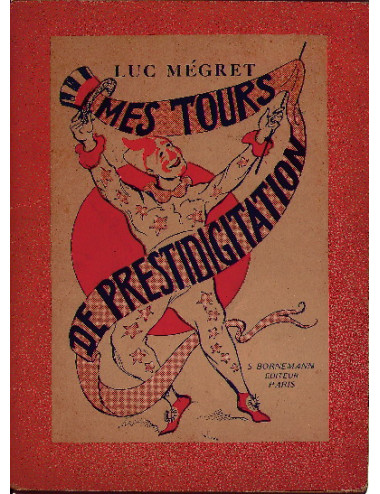 MES TOURS DE PRESTIDIGITATION, MEGRET Luc
