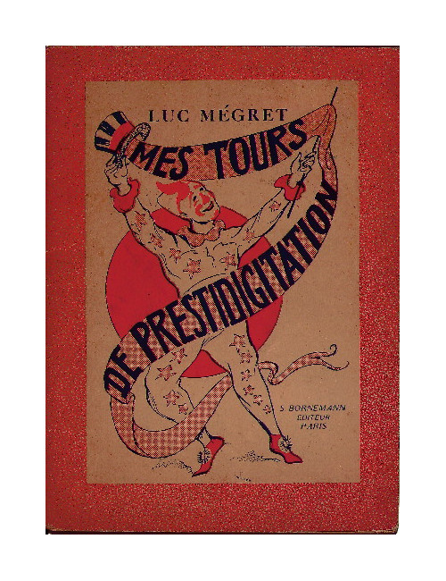 MES TOURS DE PRESTIDIGITATION, MEGRET Luc