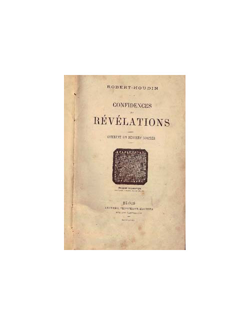 CONFIDENCES ET REVELATIONS, ROBERT-HOUDIN Jean-Eugène