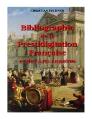 Christian Fechner, Bibliographie de la prestidigitation française