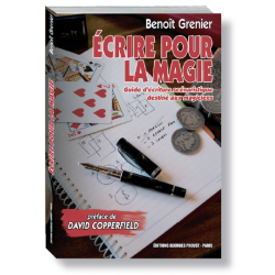 ECRIRE POUR LA MAGIE de Benoît GRENIER