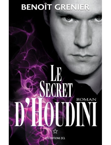 LE SECRET D’HOUDINI (Benoît Grenier)