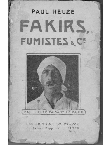 FAKIRS, FUMISTES & CIE (Paul Heuzé)