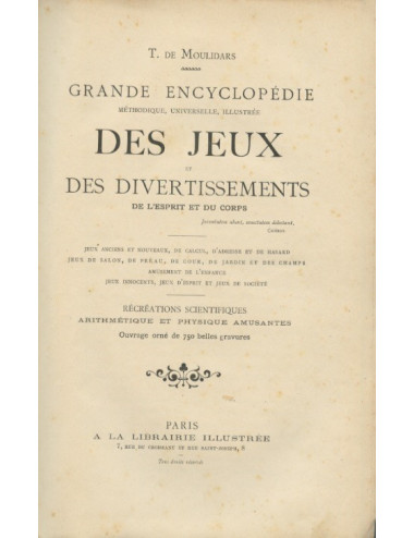Grande Encyclopédie Des Jeux Et Des Divertissements De L'Esprit Et Du Corps - T. De Moulidars
