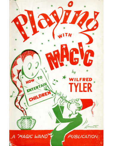 PLAYING WITH MAGIC (Wilfred Tyler)