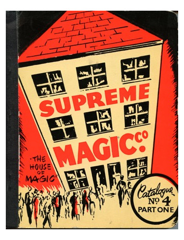 SUPREME MAGIC C° – THE HOUSE OF MAGIC – CATALOGUE N° 4 PART ONE