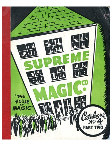 SUPREME MAGIC C° – THE HOUSE OF MAGIC – CATALOGUE N° 4 PART TWO