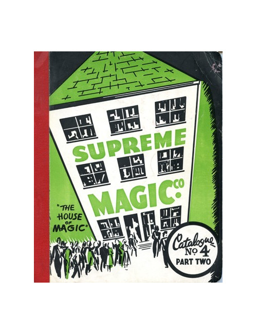 SUPREME MAGIC C° – THE HOUSE OF MAGIC – CATALOGUE N° 4 PART TWO