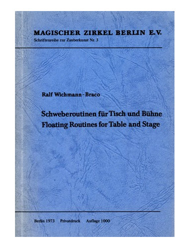 SCHWEBEROUTINEN FÜR TISH UND BÜHNE – FLOATING ROUTINES FOR TABLE AND STAGE (Ralf Wichmann - Braco)
