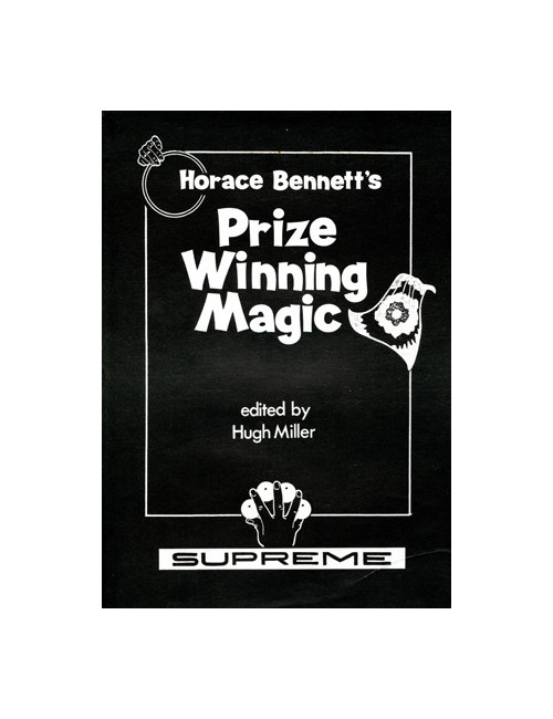 HORACE BENNETT'S PRIZE WINNING MAGIC (Horace Bennett)