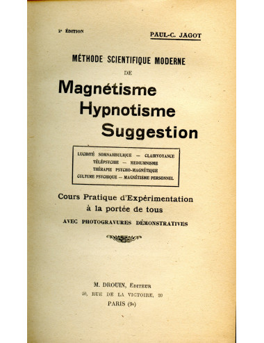 METHODE SCIENTIFIQUE MODERNE DE MAGNETISME - HYPNOTISME - SUGGESTION (Paul-C. Jagot)