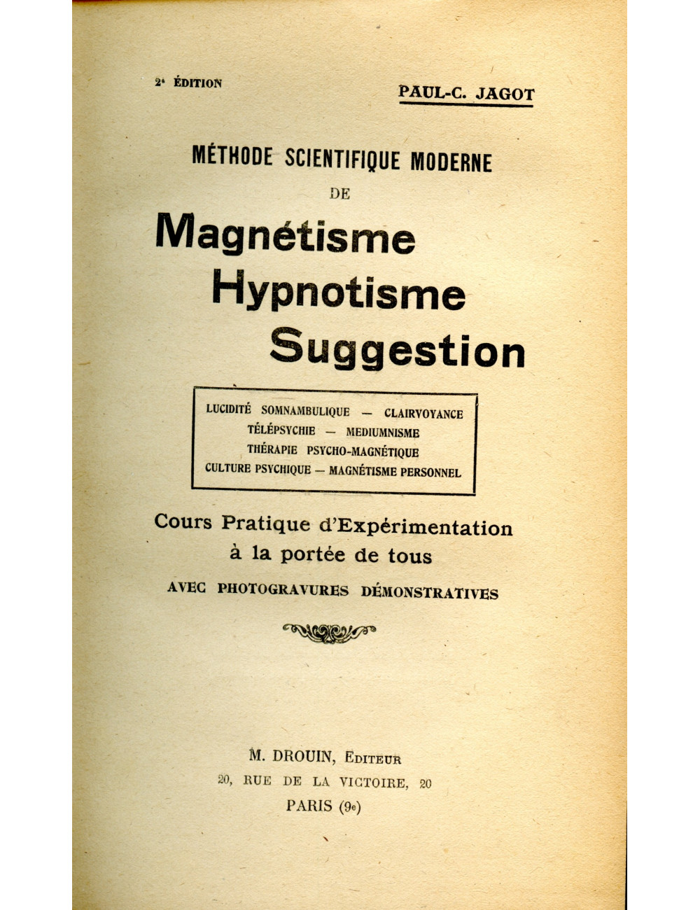 METHODE SCIENTIFIQUE MODERNE DE MAGNETISME - HYPNOTISME - SUGGESTION (Paul-C. Jagot)