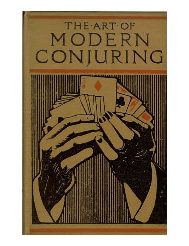 THE ART OF MODERN CONJURING AND DRAWING ROOM ENTERTAINMENT