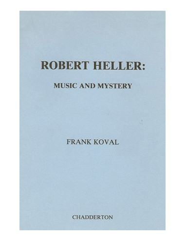 ROBERT HELLER : MUSIC AND MYSTERY (Frank Koval)