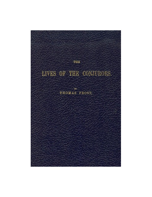 THE LIVES OF THE CONJURORS (Thomas Frost)