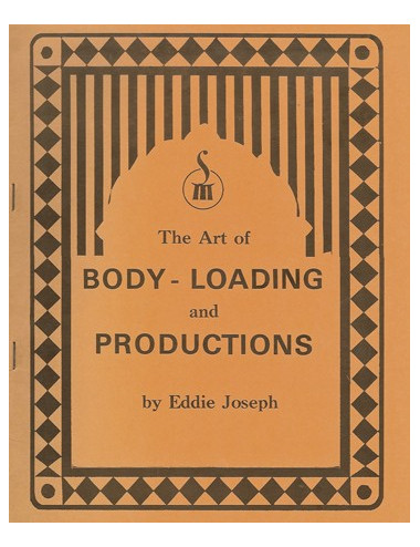 THE ART OF BODY-LOADING AND PRODUCTIONS (Eddie Joseph)