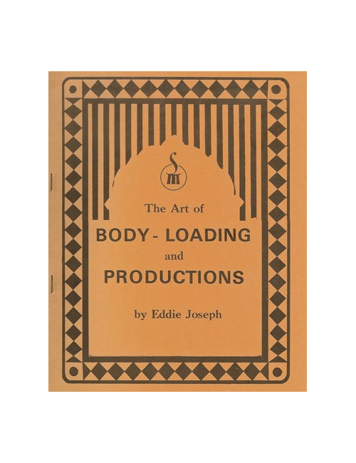 THE ART OF BODY-LOADING AND PRODUCTIONS (Eddie Joseph)
