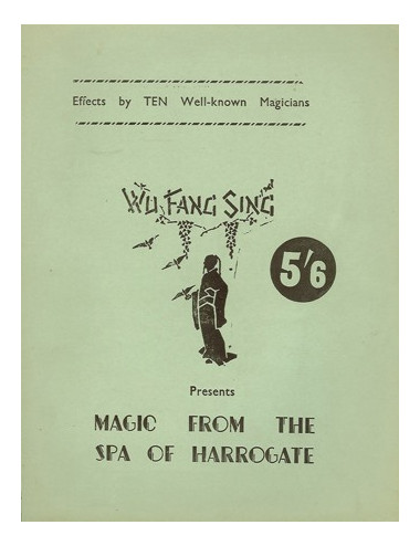 MAGIC FROM THE SPA OF HARROGATE - WU-FANG-SING (Walter GEARY) 