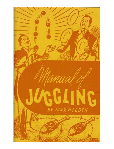 MANUAL OF JUGGLING (Max Holden)