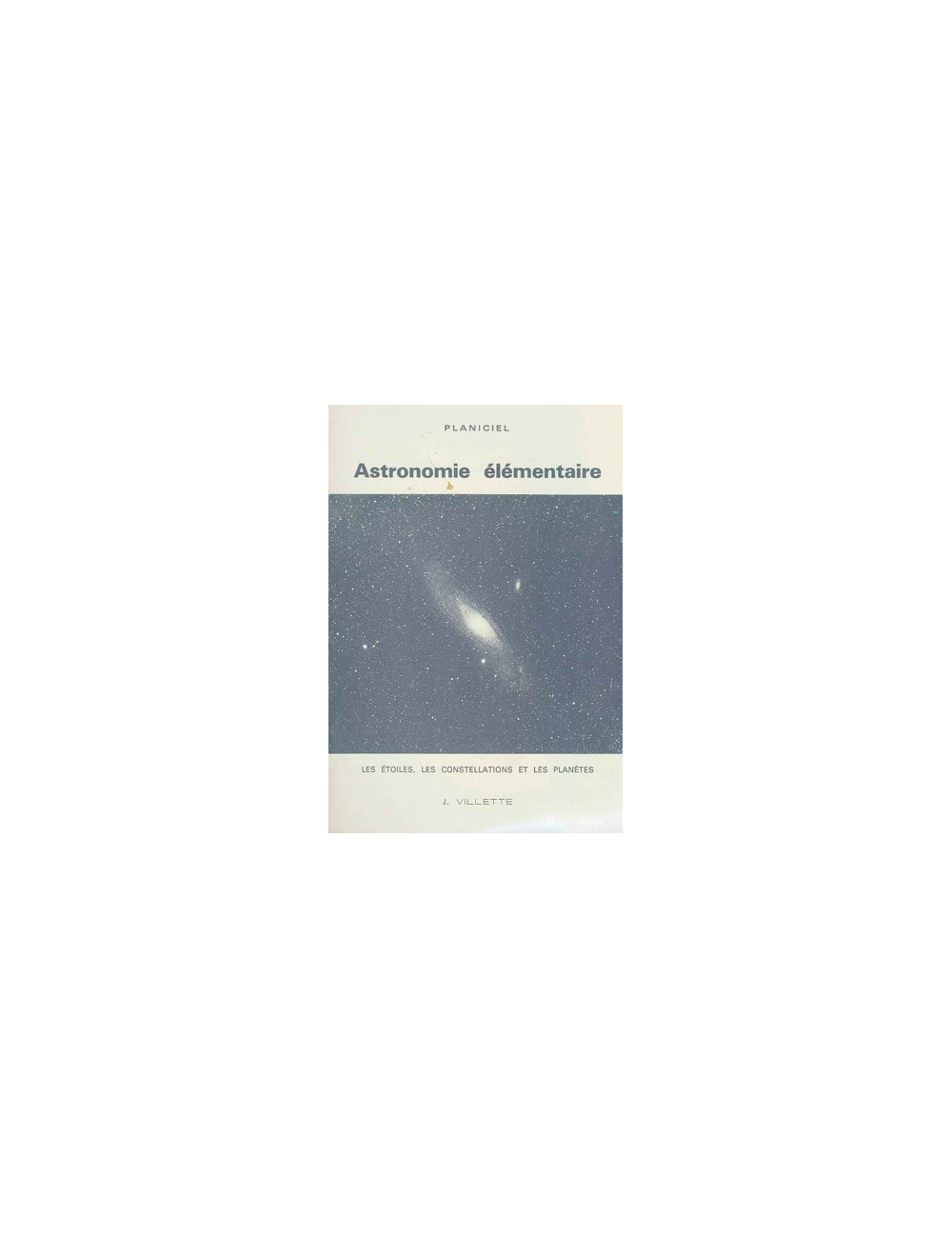 ASTRONOMIE ELEMENTAIRE (J. VILLETTE)