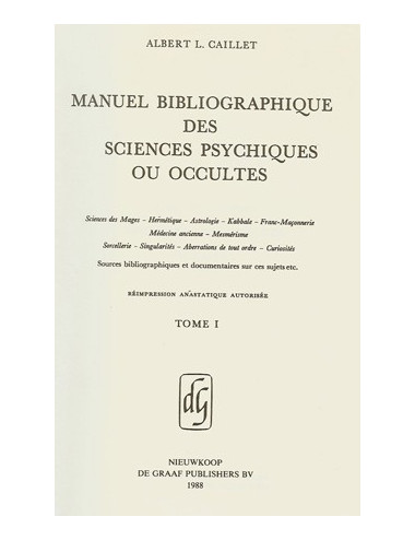 MANUEL BIBLIOGRAPHIQUE DES SCIENCES PSYCHIQUES OU OCCULTES (ALBERT L. CAILLET)