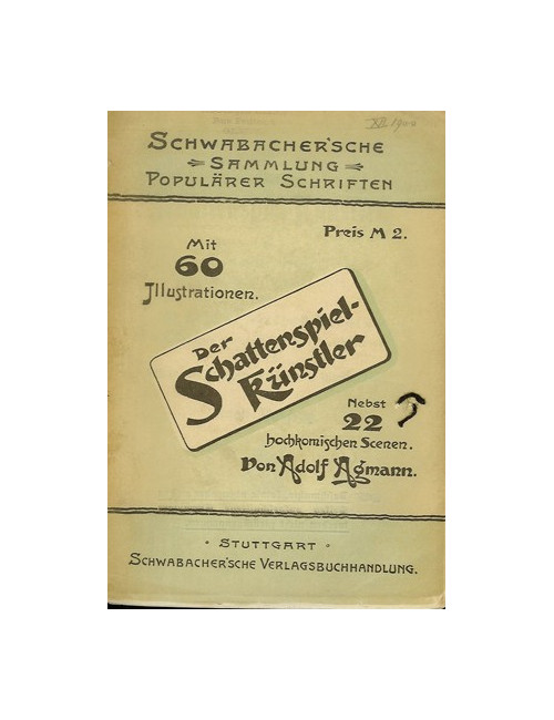 DER SCHATTENSPIEL-KÜNSTLER (Adolf AGMANN)