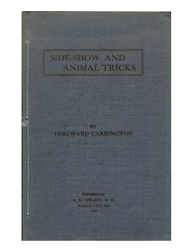 SIDE-SHOW AND ANIMAL TRICKS (Hereward CARRINGTON)