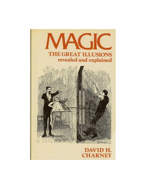 MAGIC THE GREAT ILLUSIONS REVEALED AND EXPLAINED (David H. CHARNEY)