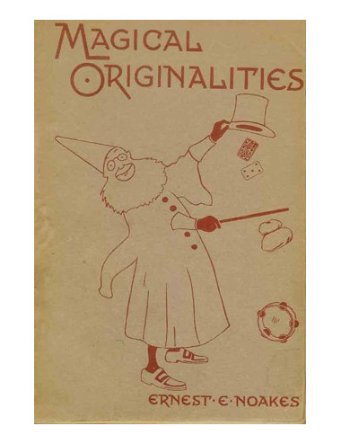 MAGICAL ORIGINALITIES (Ernest E. NOAKES)