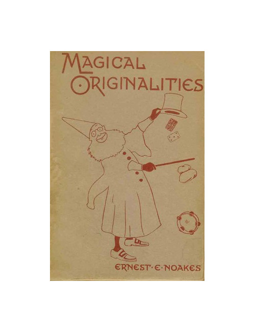 MAGICAL ORIGINALITIES (Ernest E. NOAKES)