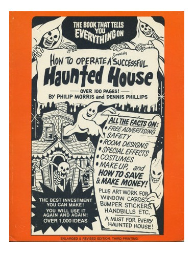 HOW TO OPERATE A FINANCIALLY SUCCESSFUL HAUNTED HOUSE (MORRIS Philip and PHILLIPS Dennis)