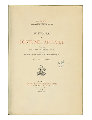 HISTOIRE DU COSTUME ANTIQUE D'APRÈS DES ÉTUDES SUR LE MODÈLE VIVANT (Léon HEUZEY)