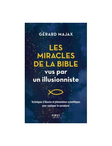 LES MIRACLES DE LA BIBLE VUS PAR UN ILLUSIONNISTE (Gérard MAJAX)