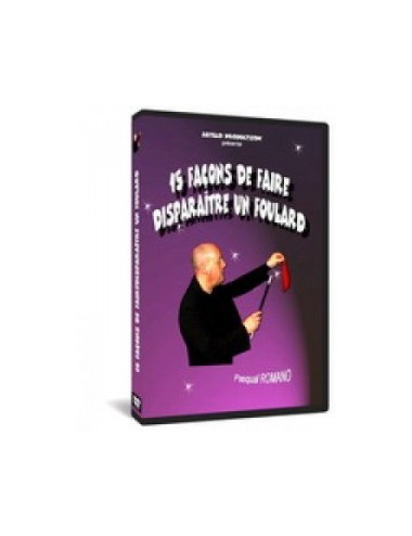 DVD  15 FACON DE FAIRE DISPARAÎTRE UN FOULARD (Pasqual ROMANO)