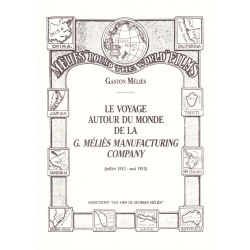 LE VOYAGE AUTUR DU MONDE DE LA G. MELIES MANUFACTURING COMPANY (GASTON MELIES)