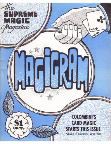 MAGIGRAM The Supreme Magic Magazine Volume 10, Number 8, April 1978