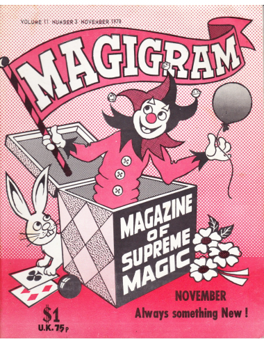 MAGIGRAM The Supreme Magic Magazine Volume 11, Number 3, NOVEMBER 1978