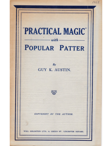PRACTICAL MAGIC WITH POPULAR PATTER by GUY K. AUSTIN