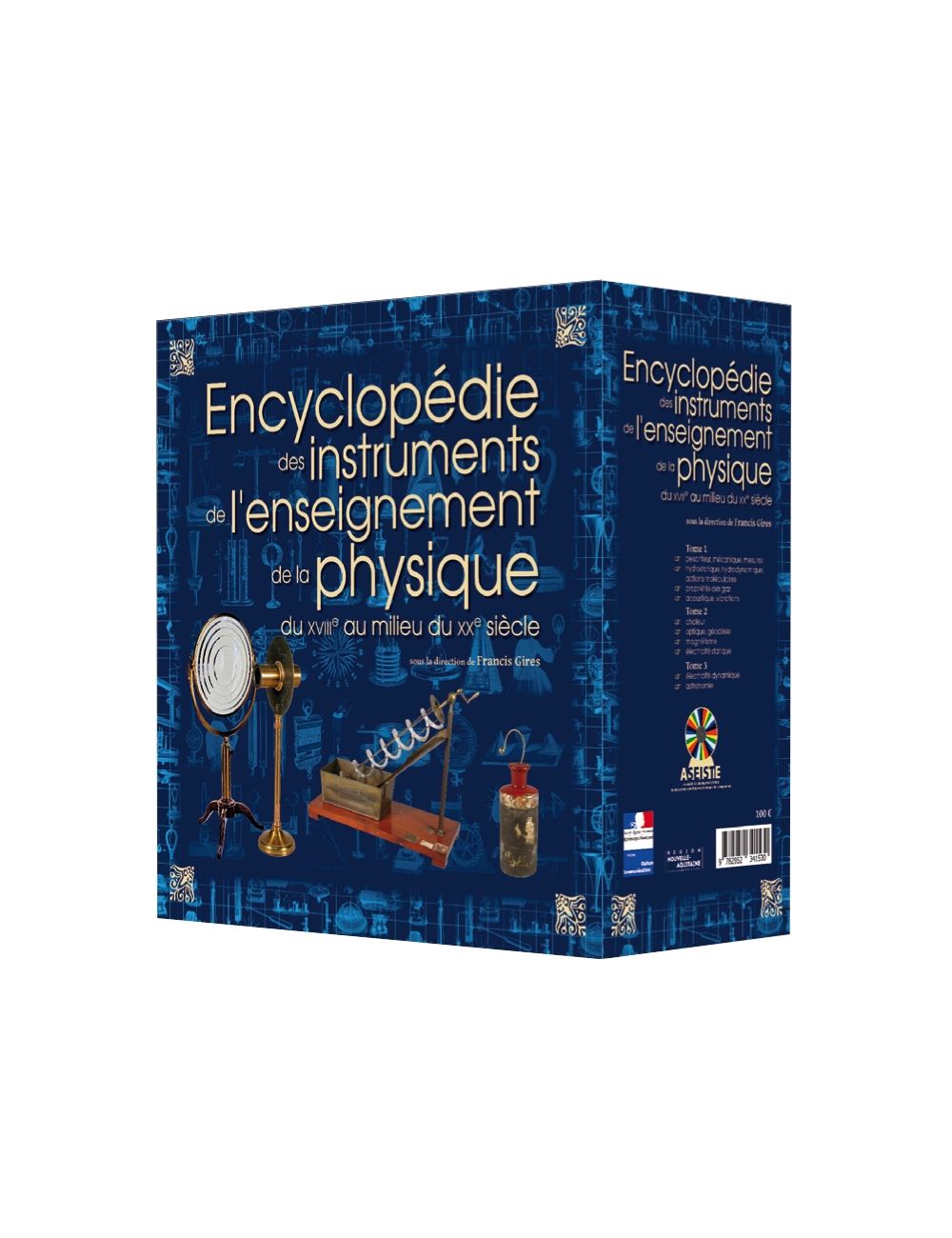 Encyclopédie des instruments de l'enseignement de la physique du XVIIIe au milieu du XXe siècle - 3 volumes