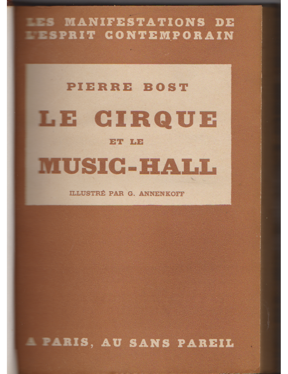 LE CIRQUE ET LE MUSIC-HALL (PIERRE BOST)