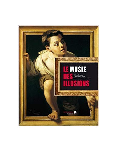 LE MUSÉE DES ILLUSIONS (CELINE DELAVAUX)